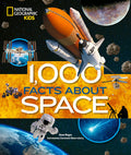 National Geographic Kids 1000 Facts About Space